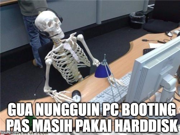 Meme Nunggu HDD Booting